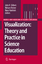 Visualization: Theory and Practice in Science Education - Herausgegeben von Gilbert, John K. Reiner, Miriam Nakhleh, Mary