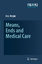 Means, Ends and Medical Care - H. G. Wright