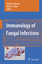 Immunology of Fungal Infections - Brown, Gordon D. Netea, Mihai G.