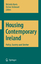 Housing Contemporary Ireland / Policy, Society and Shelter / Declan Redmond (u. a.) / Taschenbuch / Paperback / Englisch / 2011 / Springer Netherland / EAN 9789048174225 - Redmond, Declan