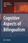 Cognitive Aspects of Bilingualism - Kecskes, Istvan Albertazzi, Liliana