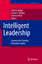 Intelligent Leadership - Burger, John M. Webber, Charles F. Klinck, Patricia