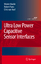 Ultra Low Power Capacitive Sensor Interfaces - Bracke, Wouter;Van Hoof, Chris;Puers, Robert