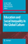 Education and Social Inequality in the Global Culture - Herausgegeben von Zajda, Joseph Biraimah, Karen Gaudelli, William