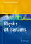 Physics of Tsunamis - Boris Levin Mikhail Nosov