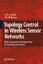 Topology Control in Wireless Sensor Networks - Miguel A. Labrador Pedro M. Wightman