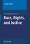 Race, Rights, and Justice - J. Angelo Corlett