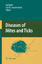 Diseases of Mites and Ticks - Bruin, Jan Geest, Leo P. S. van der