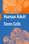 Human Adult Stem Cells - Herausgegeben von Masters, John Palsson, Bernhard Ø