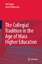 The Collegial Tradition in the Age of Mass Higher Education - Ted Tapper