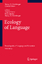 Ecology of Language Encyclopedia of Language and Education Volume 9 - Creese, Angela, Peter Martin  und Nancy H. Hornberger