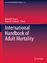 International Handbook of Adult Mortality | Eileen M. Crimmins (u. a.) | Buch | International Handbooks of Population | HC gerader Rücken kaschiert | xiv | Englisch | 2011 | Springer Netherland - Crimmins, Eileen M.