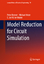 Model Reduction for Circuit Simulation - Benner, Peter, Michael Hinze  und E. Jan W. ter Maten