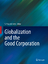 Globalization and the Good Corporation - S. Prakash Sethi