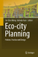 Eco-city Planning Policies, Practice and Design - Wong, Tai-Chee und Belinda Yuen