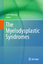 The Myelodysplastic Syndromes | Judit Várkonyi | Buch | HC runder Rücken kaschiert | xiii | Englisch | 2011 | Springer Netherland | EAN 9789400704398 - Várkonyi, Judit