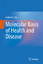 Molecular Basis of Health and Disease - Undurti N. Das
