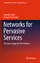 Networks for Pervasive Services - Liotta, AntonioExarchakos, George