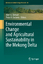 Environmental Change and Agricultural Sustainability in the Mekong Delta - Stewart, Mart A. Coclanis, Peter A.