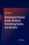 Exchanging Human Bodily Material: Rethinking Bodies and Markets / Klaus Hoeyer / Buch / HC runder Rücken kaschiert / Englisch / 2013 / Springer Netherland / EAN 9789400752634 - Hoeyer, Klaus