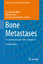 Bone Metastases | A translational and Clinical Approach | Vassilios Vassiliou (u. a.) | Buch | Cancer Metastasis - Biology and Treatment | HC runder Rücken kaschiert | IX | Englisch | 2013 - Vassiliou, Vassilios