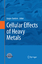 Cellular Effects of Heavy Metals - Herausgegeben:Banfalvi, Gaspar