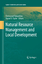 Natural Resource Management and Local Development - Herausgegeben:Taylor, Russel D. Torquebiau, Emmanuel
