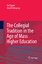 The Collegial Tradition in the Age of Mass Higher Education - Tapper, Ted / Palfreyman, David