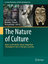 The Nature of Culture - Herausgegeben:Haidle, Miriam N.; Conard, Nicholas J.; Bolus, Michael