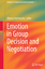 Advances in Group Decision and Negotiation: Emotion in Group Decision and Negotiation - Martinovsky, Bilyana (Hrsg.) / Martinovsky, Bilyana