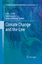 Climate Change and the Law - Herausgegeben:Mehling, Michael; Hollo, Erkki J.; Kulovesi, Kati