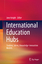 International Education Hubs - Herausgegeben:Knight, Jane