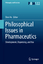 Philosophical Issues in Pharmaceutics Development, Dispensing, and Use Dien Ho Buch Philosophy and Medicine Book Englisch 2017 - Ho, Dien