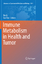 Immune Metabolism in Health and Tumor / Fan Pan (u. a.) / Taschenbuch / Advances in Experimental Medicine and Biology / Paperback / v / Englisch / 2018 / Springer Netherland / EAN 9789402415025 - Pan, Fan