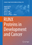 RUNX Proteins in Development and Cancer - Herausgegeben:Groner, Yoram; Ito, Yoshiaki; van Wijnen, Andre; Neil, James C.; Liu, Paul; Speck, Nancy A.