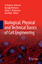 Biological, Physical and Technical Basics of Cell Engineering - Herausgegeben:Digel, Ilya Artmann, Gerhard M. Zhubanova, Azhar A. Artmann, Aysegül
