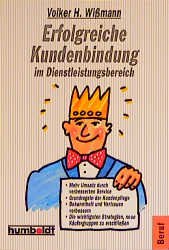 Volker H. Wissmann - Humboldt Taschenbcher, Erfolgreiche Kundenbindung im Dienstleistungsbereich