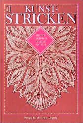 Marie Niedner (Autor), Gertrud Villforth (Autor) - Kunst - Stricken I. Reprint nach dem Original