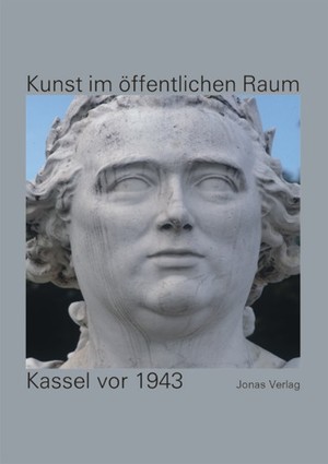 gebrauchtes Buch – Henschel, Werner u.a in Magistrat der Stadt Kassel, <b>...</b> - Henschel%2BWerner-Henschel-Kunst-im-%25C3%25B6ffentlichen-Raum-Kassel-vor-1943