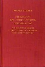 Rudolf Steiner: Die Mission der neuen Ge