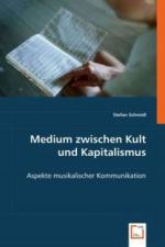 Medium zwischen Kult und Kapitalismus