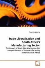 Trade Liberalisation and South Africa's Manufacturing Sector