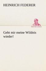 Gebt mir meine Wildnis wieder!