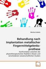 Behandlung nach Implantation metallischer Fingermittelgelenksprothese