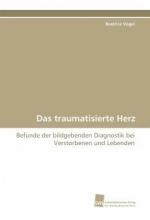 Beatrice Vogel: Das traumatisierte Herz