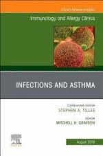 Infections and Asthma, an Issue of Immunology and Allergy Clinics of North America