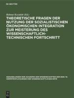 Theoretische Fragen der Nutzung der sozialistischen ökonomischen Integration zur Meisterung des wissenschaftlich-technischen Fortschritt