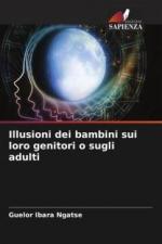 Illusioni dei bambini sui loro genitori o sugli adulti