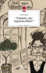 Fräulein, ein' Expresso Bitte!. Life is a Story - story.one