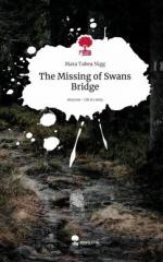 The Missing of Swans Bridge. Life is a Story - story.one